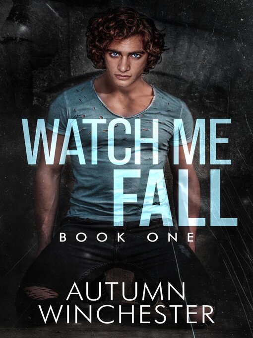 Title details for Watch Me Fall by Autumn Winchester - Available